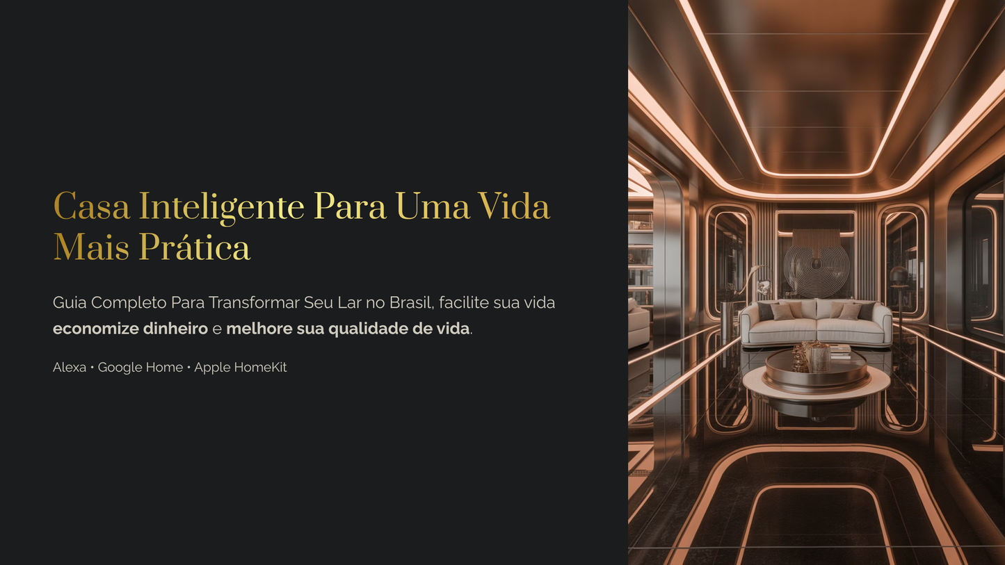 Transforme seu lar em uma casa inteligente, moderna, eficiente e totalmente automatizada — mesmo que você seja iniciante!